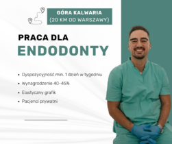 Praca dla Lekarza Endodonty - Góra Kalwiaria